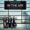 IN THE AIR